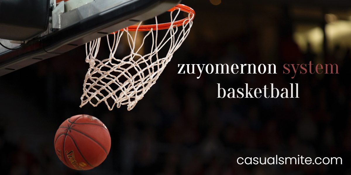 zuyomernon system basketball